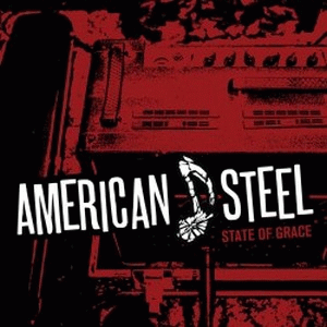 American Steel : State of Grace